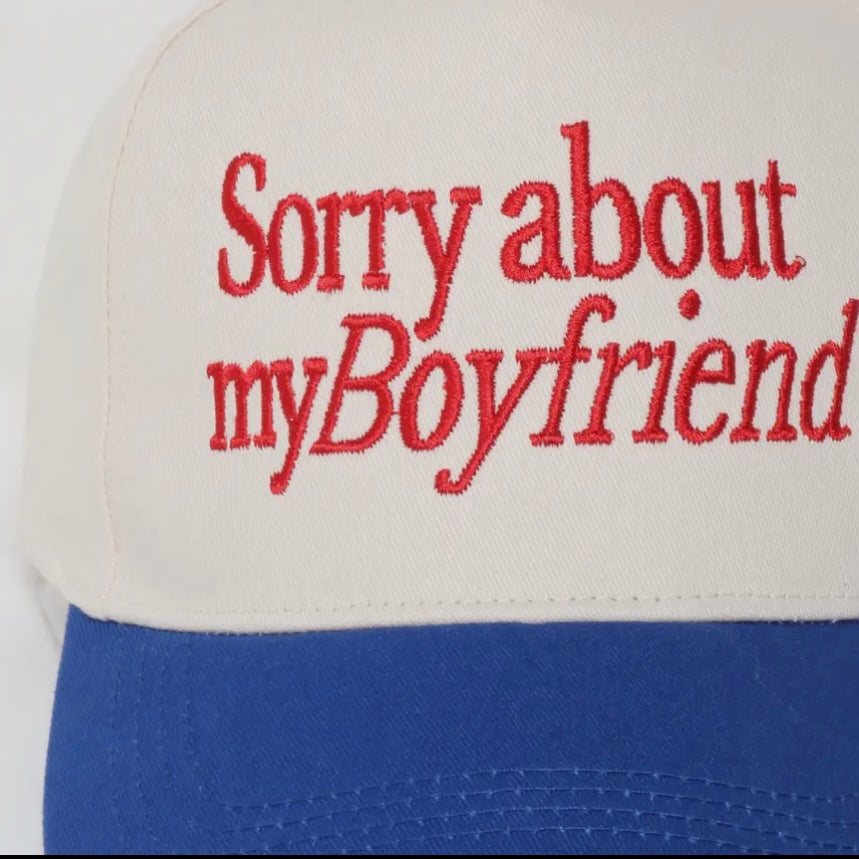 Sorry About My Boyfriend Hat