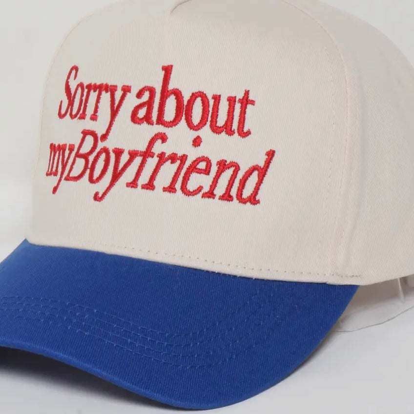 Sorry About My Boyfriend Hat