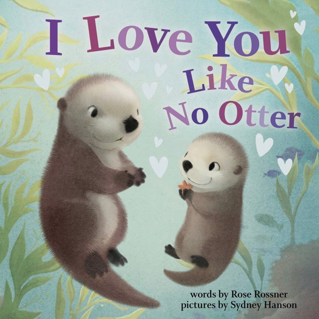 I Love You Like No Otter Hardcover Book