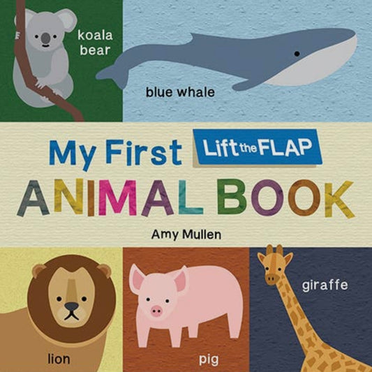 My First Lift-The-Flap Animal Book